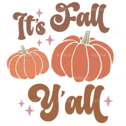 Its Fall Y'all DTF Transfer