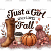 Just A Girl Who Loves Fall-10 DTF Transfer