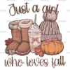 Just A Girl Who Loves Fall-2 DTF Transfer