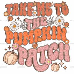 Take Me To The Pumpkin Patch DTF Transfer