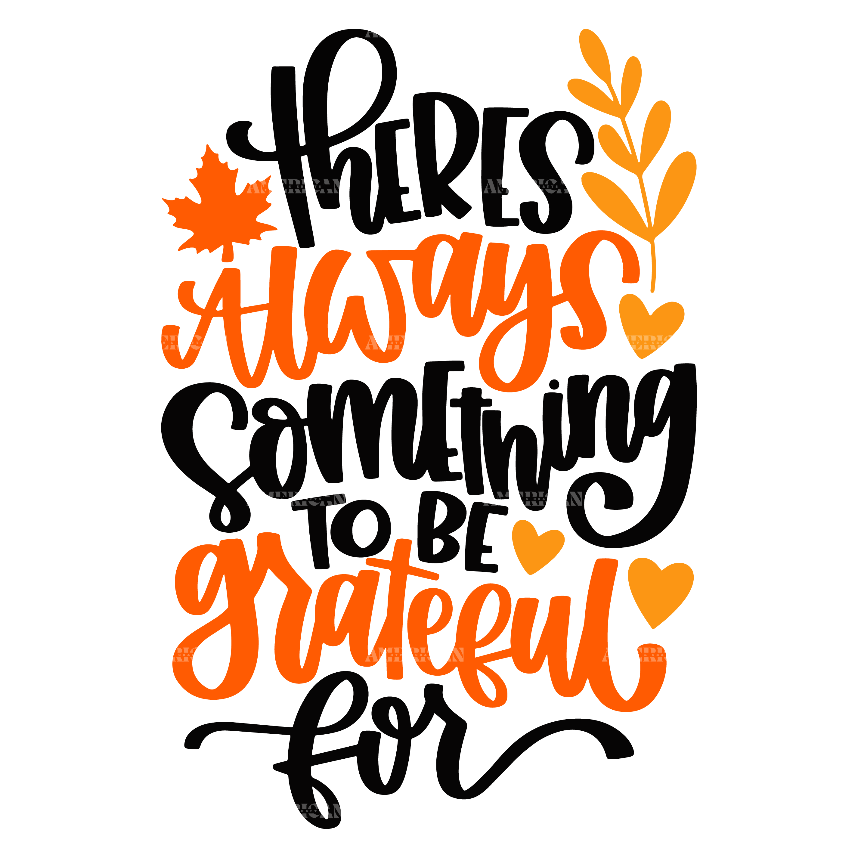 Theres Always Something To Be Grateful For DTF Transfer