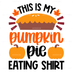 This Is My Pumpkin Pie Eating Shirt DTF Transfer