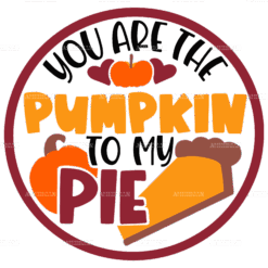 You Are The Pumpkin To My Pie-1 DTF Transfer
